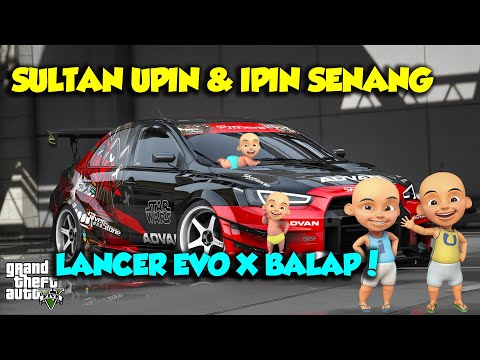SULTAN UPIN IPIN BALAP MOBIL TERKENCANG DUNIA LANCER EVO X TURBO - GTA V MOD UPIN & IPIN SPESIAL