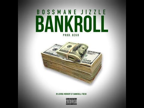 Bossmane Jizzle x "Bankroll" (Official Video) Prod.By ThankYou BZGD (#RipBankrollFresh)