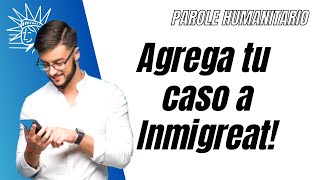 Cómo agregar mi caso en Inmigreat?