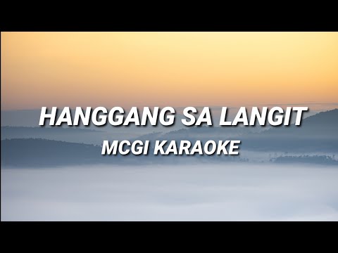 HANGGANG SA LANGIT | MCGI KARAOKE