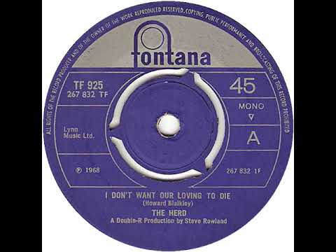 UK New Entry 1968 (79) The Herd - I Don't Want Our Loving To Die