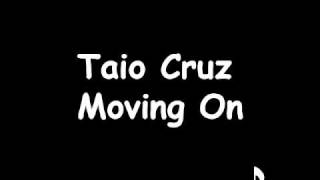 Taio Cruz - Moving On (Full Version)