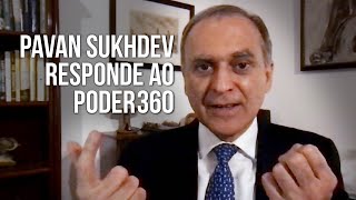 Pavan Sukhdev responde ao Poder360