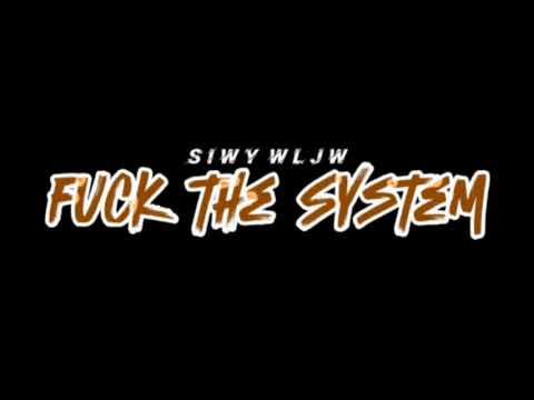 7. SiwY WLJW - Fuck the system