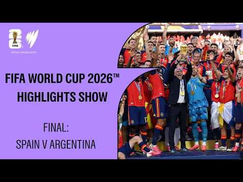 FIFA Highlights Show | FINAL: Spain v Argentina