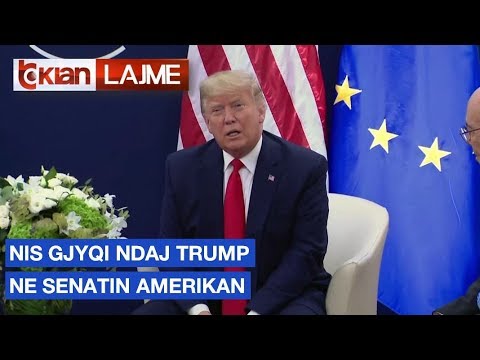 Nis gjyqi ndaj Trump ne Senatin Amerikan