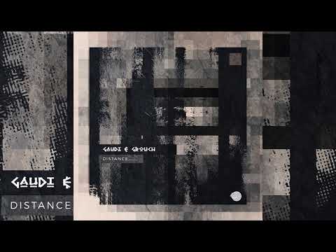 Gaudi & Grouch - Distance [Full EP]