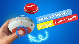 How To Reset Google Home Mini? [ How to Reset Your Google Nest Mini to Factory Default Settings? ]