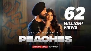 Diljit Dosanjh: Peaches (Official Music Video) Int