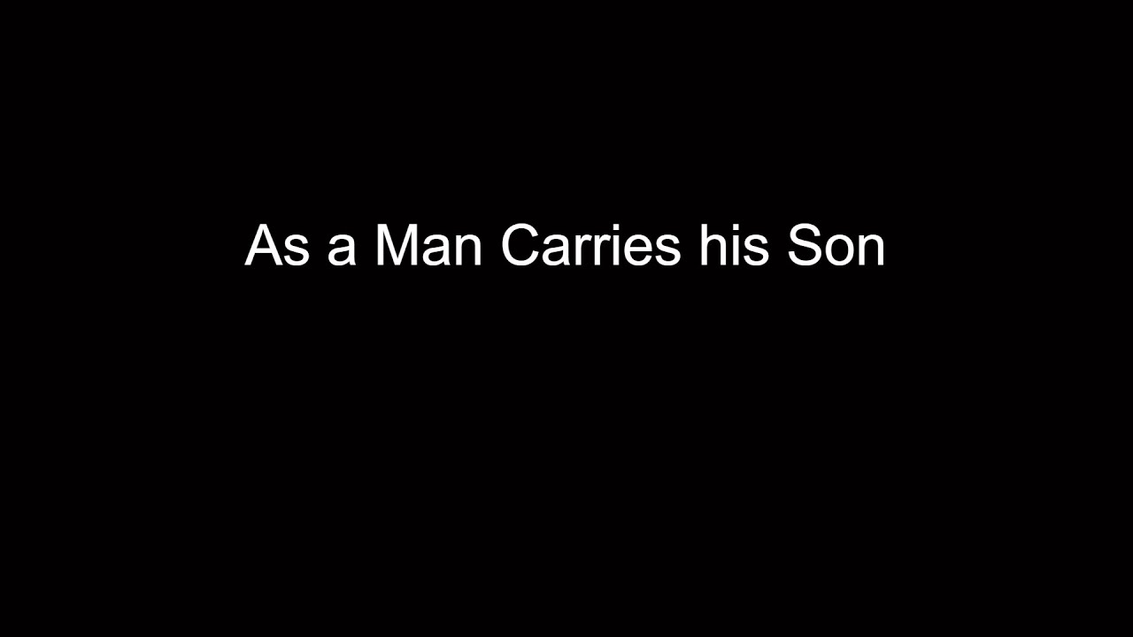 As A Man Carries His Son - June 15, 2025