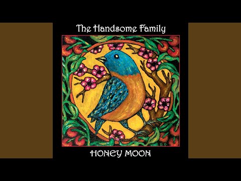 Darling, My Darling - The Handsome Family