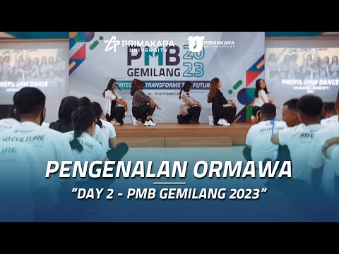 DAY 2 - PMB GEMILANG 2023 | PRIMAKARA UNIVERSITY