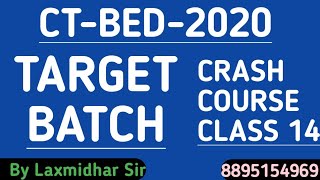 CT BED EXAM 2020..Target BATCH..Special Class By Laxmidhar .