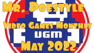 Mr. Poestyle Opens Video Games Monthly For May 2022
