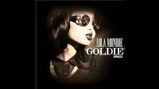 Lola Monroe - Goldie (Freestyle)