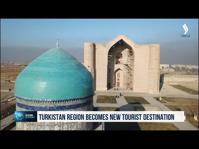 Türkistan ili turistlerin yeni çekim merkezine dönüşüyor