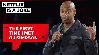 Dave Chappelle Thinks OJ Simpson Might Be Chasing Him | Netflix Is A Joke
