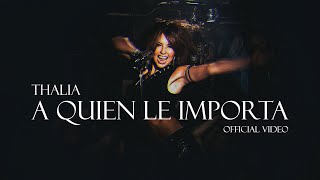 Thalia - A Quien Le Importa - Video Oficial 2002