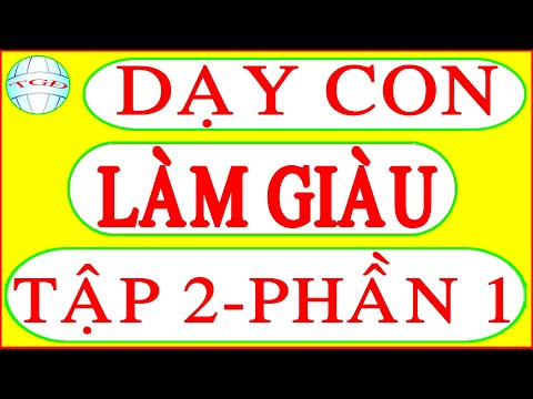 Dạy con làm giàu - Tập 2 | Sử dụng đồng vốn - Phần 1 | HAIKT360