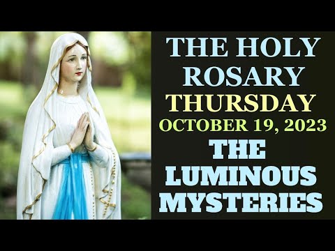 THURSDAY  ROSARY  October 19, 2023 LUMINOUS MYSTERIES OF THE ROSARY VIRTUAL ROSARY #rosary #catholic