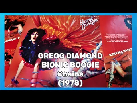 GREGG DIAMOND BIONIC BOOGIE - Chains (1978) Disco *Cissy Houston, Luther Vandross