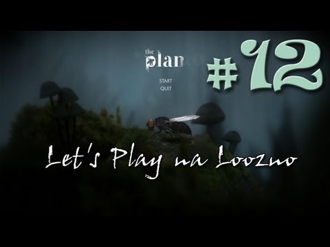Let's Play na loozno odc. 12: The Plan - "Muchą przez świat"