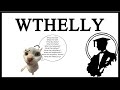 WTHELLY Song Is Everywhere