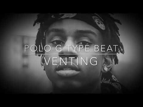 [SOLD] Polo G x G Herbo x Lil Durk 2019 type beat- “Venting” [Prod.By J Stove]