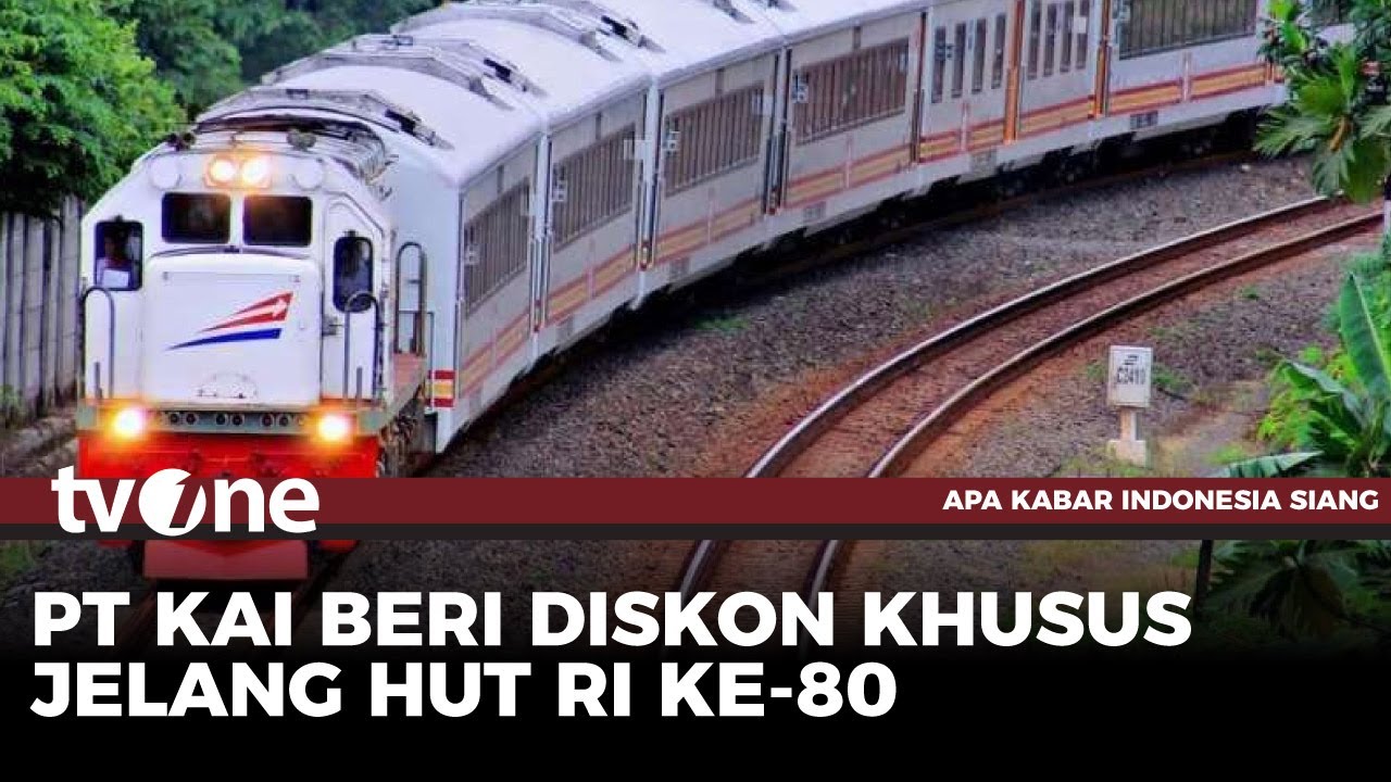 Dalam Rangka Sambut HUT RI ke-80, PT KAI Beri Diskon Promo Merdeka  | AKIS tvOne