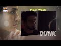 Dunk Episode 22 | Teaser | ARY Digital Drama