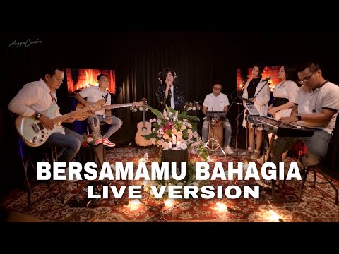 BERSAMAMU BAHAGIA - ANGGA CANDRA LIVE VERSION
