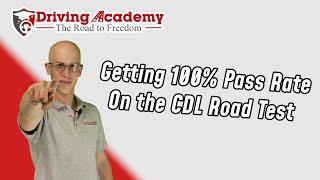 How to Get 100% Pass Rate at the CDL Road Test - Driving Academy