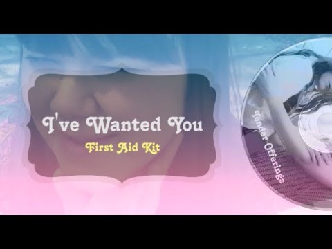 I've Wanted You - First Aid Kit