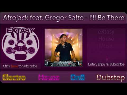 [eX-Music] // Afrojack ft. Gregor Salto - I'll Be There [HD]