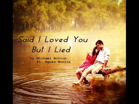 Said I Loved You But I Lied - Michael Bolton ft. Agnes Monica