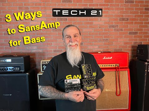 Tech 21 Studio 21:  Which SansAmp for Bass???
