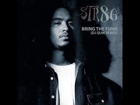 STR8-G - Bring The Funk (DJ Quik Remix) (1994) (Remastered)