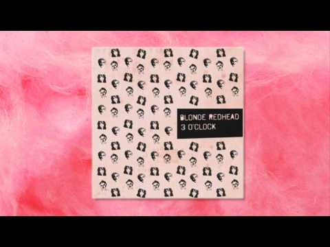 Blonde Redhead - 3 O'Clock