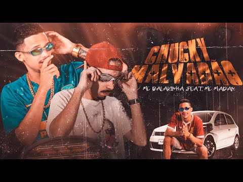 MC BALAKINHA Feat. MC MADAN - CHUCKY MALVADÃO