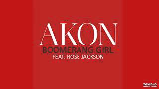 Akon ft rose jackson boomerang girl