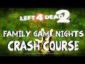 Family Game Nights Plays: Left4Dead2 Ep9 - Crash ...