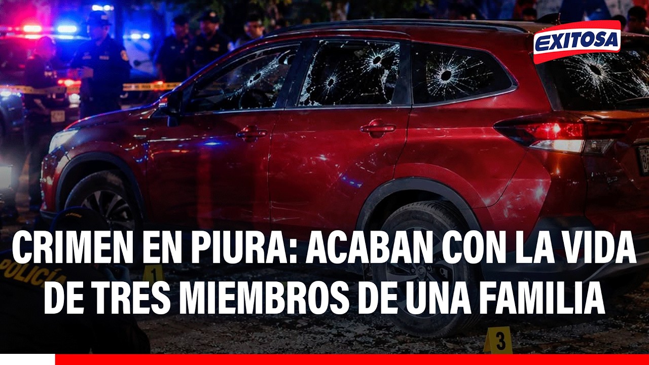 🔴🔵 Crimen en Piura: Acaban con la vida de tres miembros de una familia