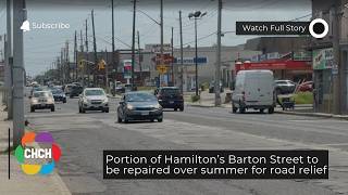 Portion of Hamilton’s Barton Street to be repaired over summer for road relief