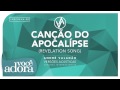 André Valadão Canção Do Apocalipse Álbum Versões Acústicas Áudio Oficial