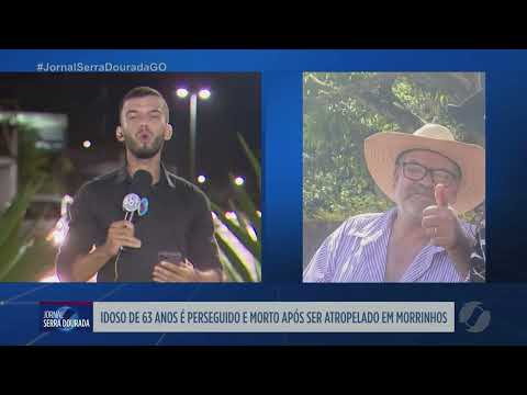 IDOSO É PERSEGUIDO, ATROPELADO E MORTO EM MORRINHOS GOIÁS 