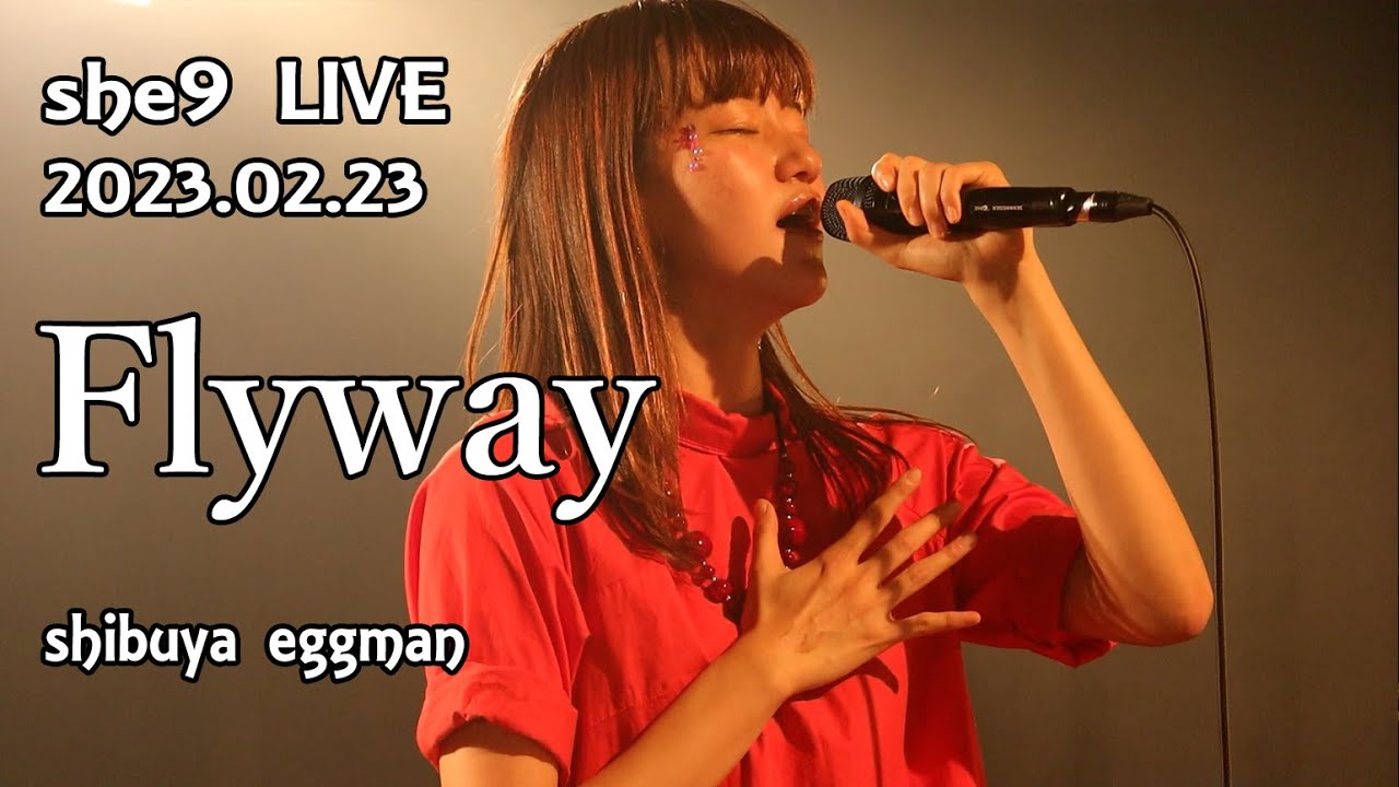 【LIVE】　Flyway　/　she9　　＠2023.02.23