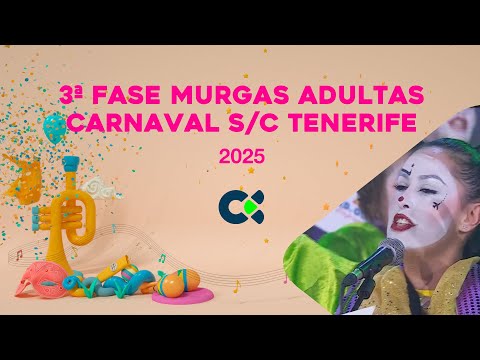 3ª fase Murgas adultas Carnaval S/C de Tenerife | 2025