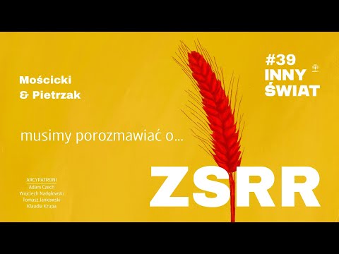 #39 Musimy porozmawiać o... ZSRR