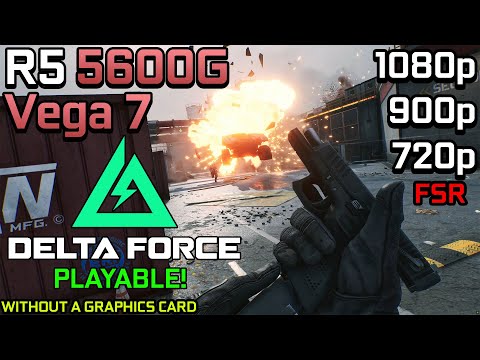 Delta Force - Ryzen 5 5600G Vega 7 & 16GB RAM