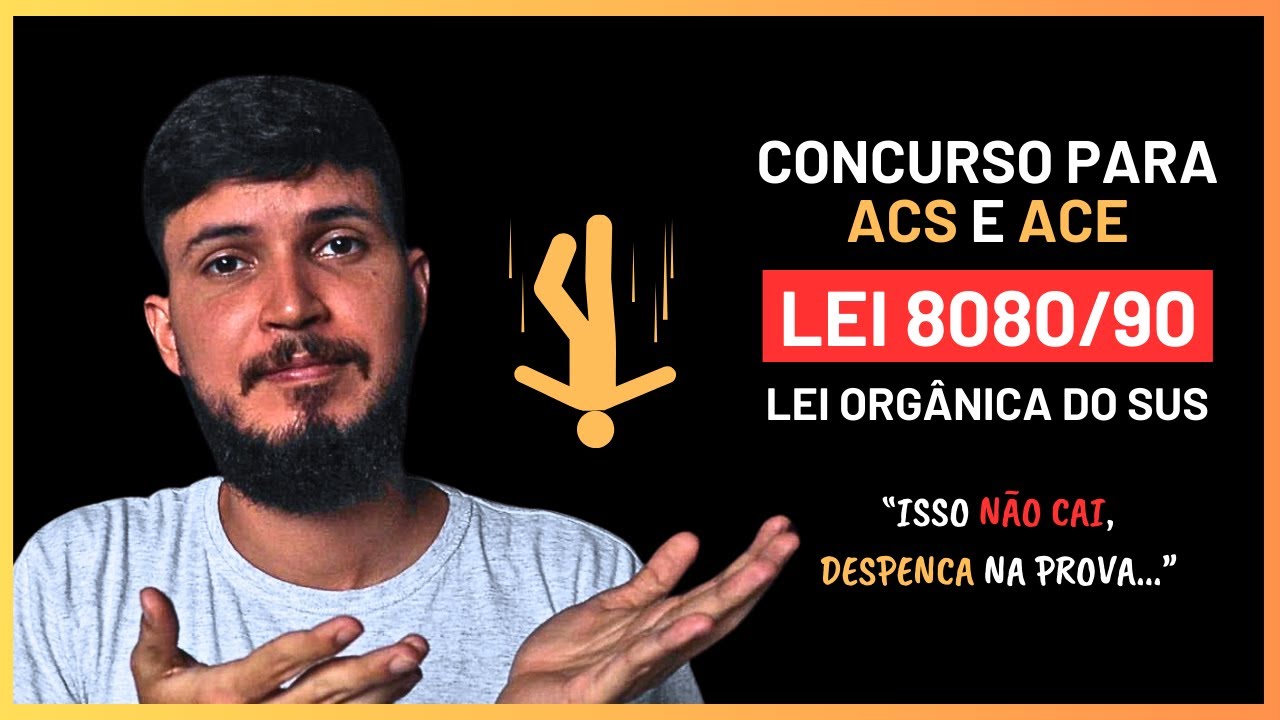 SUS PARA CONCURSO - LEI 8.080/90 | Agente de Saúde e Agente de Endemias